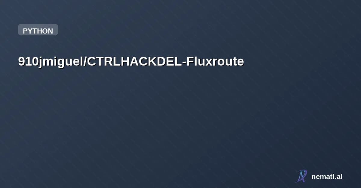910jmiguel/CTRLHACKDEL-Fluxroute