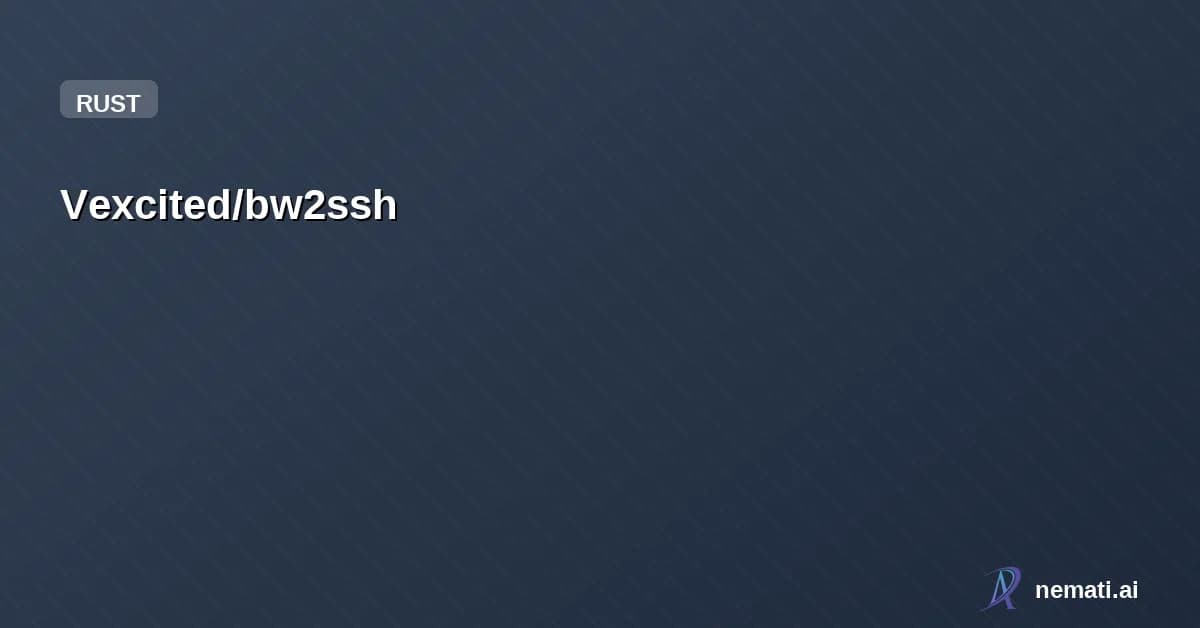 Vexcited/bw2ssh — A single CLI command to automatically create your `.ssh/config` file and import