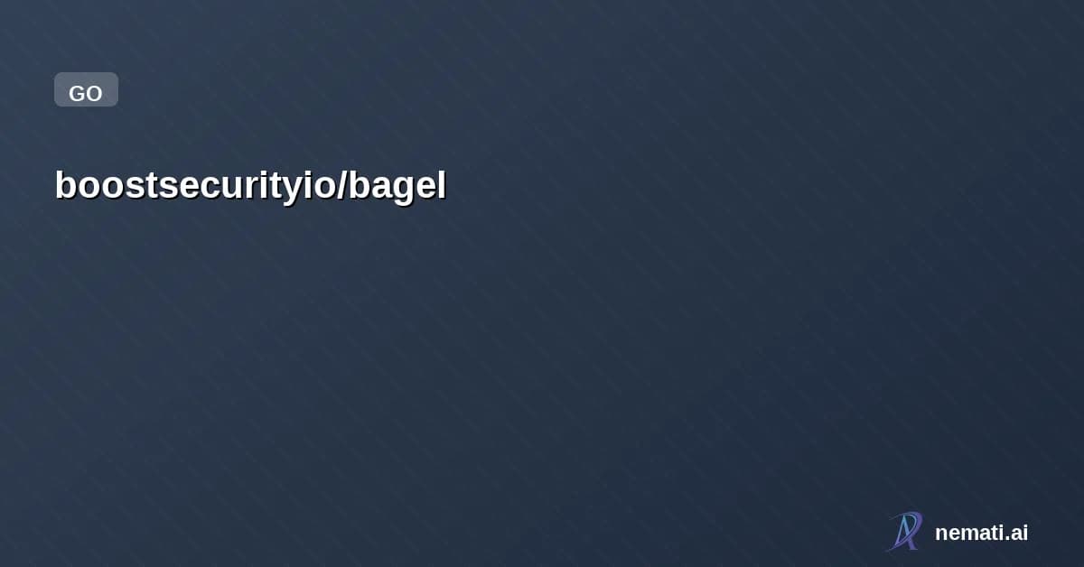 boostsecurityio/bagel — boostsecurityio/bagel