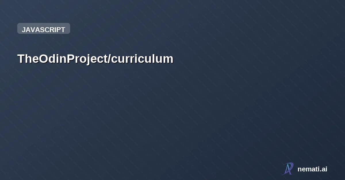 TheOdinProject/curriculum — Star
TheOdinProject /
curriculum