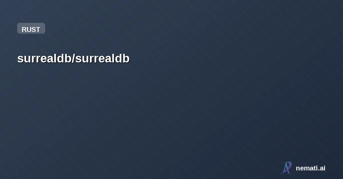 surrealdb/surrealdb — Star
surrealdb /
surrealdb