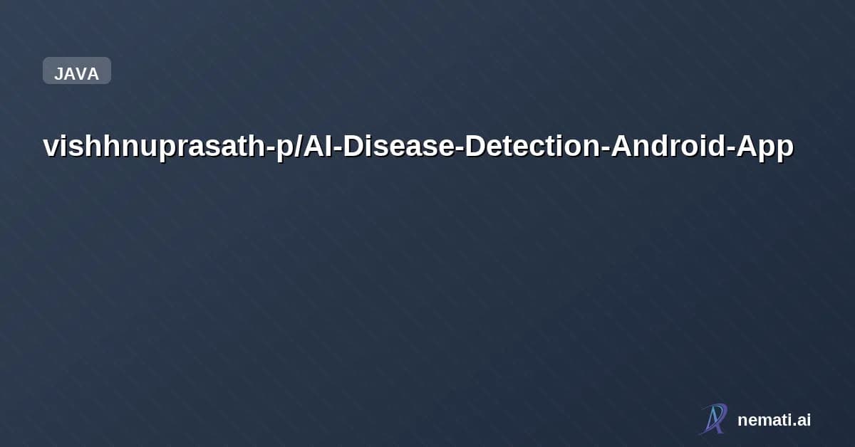 vishhnuprasath-p/AI-Disease-Detection-Android-App — Android application for plant and animal disease detection using AI